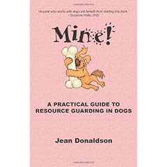 Mine! A Practical Guide to Resource Guarding in Dogs