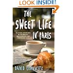 David Lebovitz: The Sweet Life in Paris: Delicious Adventures in the World's Most Glorious – and Perplexing – City