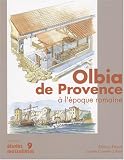 Olbia de Provence (Hy�res, Var) � l'�poque romaine : 1er si�cle av. J.C - VIIe si�cle ap. J.C.