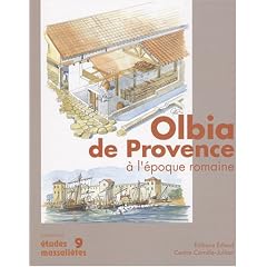 Olbia de Provence (Hy�res, Var) � l'�poque romaine : 1er si�cle av. J.C - VIIe si�cle ap. J.C.