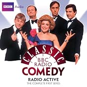 Classic BBC Radio Comedy: Radio Active: The Complete First Series | [Richard Curtis, Angus Deayton]