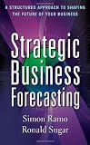 More details of book titled: Strategic Business Forecasting: A Structured Approach to Shaping the Future of Your Business