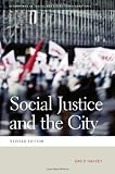 Social Justice and the City (Geographies of Justice and Social Transformation)
