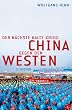 Der n�chste Kalte Krieg: China gegen den Westen