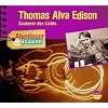 Abenteuer & Wissen: Thomas Alva Edison. Zauberer des Lichts