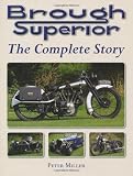 Brough Superior: The Complete Story