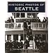 Seattle Slideshow: A history in black and white