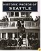Historic Photos of Seattle (Historic Photos)