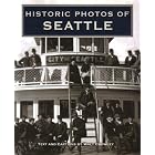 Historic Photos of Seattle (Historic Photos) by Walt Crowley