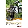 Der Wupperweg: Eine Wanderung in 12 Etappen