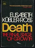 Death: The Final Stage of Growth (Human Development Books)