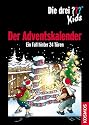 Die drei ??? Kids. Der Adventskalender (drei Fragezeichen): Ein Fall hinter 24 Türen
