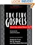 The Five Gospels: What Did Jesus Really Say? The Search for the Authentic Words of Jesus