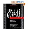 The Five Gospels: What Did Jesus Really Say? the Search for the Authentic Words of Jesus