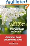 Voir les lilas refleurir...