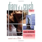 Sealed with a Kiss (Diary of a Crush, Book 3) ~ Sarra Manning