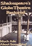 Shakespeares Globe Theatre Restored [2005]