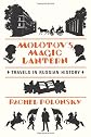 Molotov's Magic Lantern
