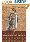 Tamerlane: Sword of Islam, Conqueror of the World