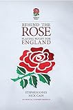 Behind the rose : playing rugby for England
