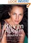 Kevyn Aucoin a beautiful life: The Success, Struggles, and Beauty Secrets of a Legendary Makeup Artist