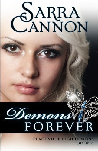 Demons Forever (Peachville High Demons #6) by Sarra Cannon (2012-12-20)