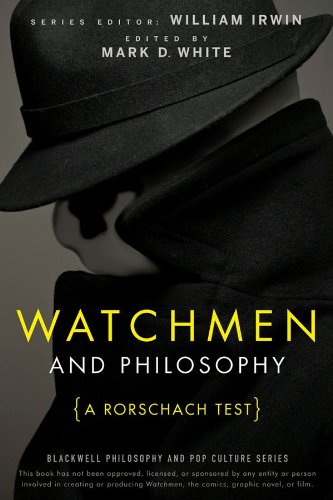 Watchmen and Philosophy: A Rorschach Test (The Blackwell Philosophy and Pop Culture Series)