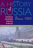 History Of Russia: Peoples, Legends, Events, Forces: Since 1800