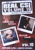 DVD : The Real CSI Volume 10: Collective Justice & Wasted Youth