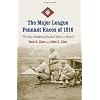 The Major League Pennant Races of 1916: "The Most Maddening Baseball Melee in History"