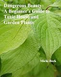 51boS 123SL. SL160  Dangerous Beauty: A Beginners Guide to Toxic House and Garden Plants