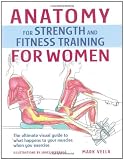 Anatomy for strength and fitness training for women