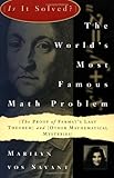 The World's Most Famous Math Problem: The Proof of Fermat's Last Theorem and Other Mathematical Mysteries