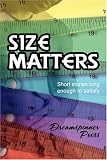 Size Matters: Short Stories Long Enough to Satisfy