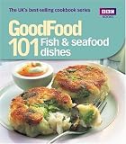 Good Food: 101 Fish and Seafood Dishes: Tried-and-tested Recipes