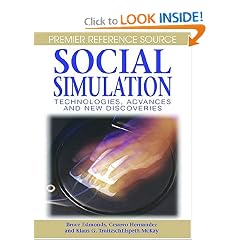 Social Simulation: Technologies, Advances and New Discoveries (Premier Reference)