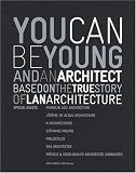 You can be young and an architect : Based on the true story of Lan architecture - Editon français-anglais