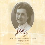 Flory: A Miraculous Story of Survival | [Flory A. Van Beek]