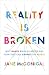 Image of Reality Is Broken: Why Games Make Us Better and How They Can Change the World