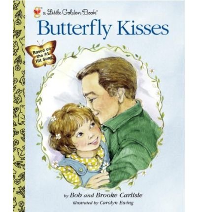 Butterfly Kisses[ BUTTERFLY KISSES ] By Carlisle, Bob ( Author )Apr-15-2001 Hardcover
