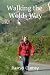Walking the Wolds Way: Yorkshire on Foot from Hull to Filey