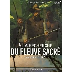 A la recherche du fleuve sacr� : Les sources du Nil