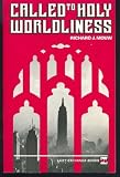 Called to Holy Worldliness (Laity Exchange Books)
