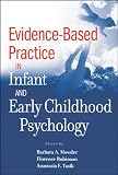 Evidence-based practice in infant and early childhood psychology