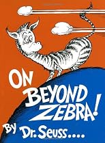 On Beyond Zebra! (Classic Seuss)