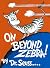 On Beyond Zebra! (Classic Seuss)