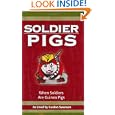 Soldier Pigs:  When Soldiers Are Guinea Pigs
