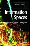 Information Spaces: The Architecture of Cyberspace