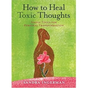 How to Heal Toxic Thoughts: Simple Tools for Personal Transformation