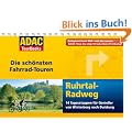 ADAC TourBooks Ruhrtal: Die sch�nsten Fahrrad-Touren: Die sch�nsten Fahrrad-Touren. 14 Tagesetappen f�r Genie�er von Winterberg nach Duisburg